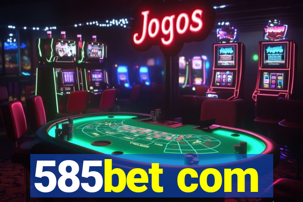 585bet com